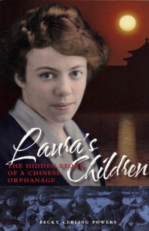 Laura's Children - The Hidden Story of a Chinese Orphanage