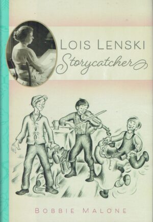 Lois Lenski: Storycatcher