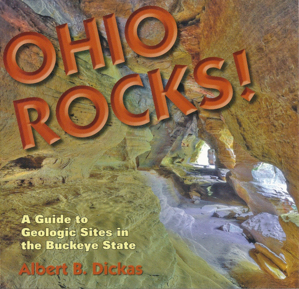 Ohio Rocks!: A Guide to Geologic Sites in the Buckeye State