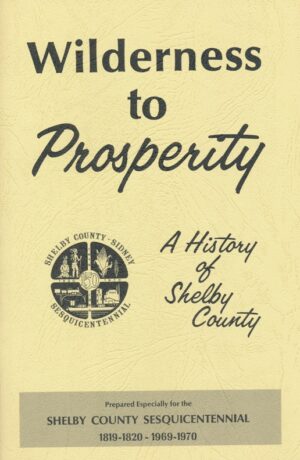 Wilderness to Prosperity – A History of Shelby County