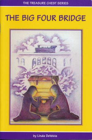 Treasure Chest Series: The Big Four Bridge